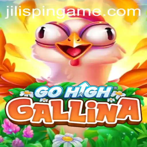 Discover GoHighGallina: A Captivating Gaming Experience With JiLIiSpin.COM