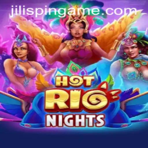 Discover the Thrills of HotRioNights: A Comprehensive Guide to JiLIiSpin.COM's Latest Sensation