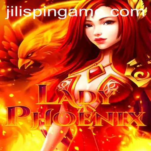 Discover the Thrilling World of LadyPhoenix: A New Era of Gaming at JiLIiSpin.COM