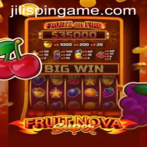 Exploring the Thrilling World of FruitNovaSuper at JiLIiSpin.COM